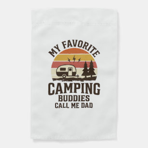 My Favorite Camping Buddies Call Me Dad Vector Des Garden Flag