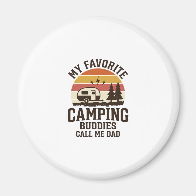 My Favorite Camping Buddies Call Me Dad Vector Des Magnet (Front)