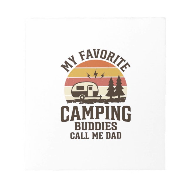 My Favorite Camping Buddies Call Me Dad Vector Des Notepad (Front)