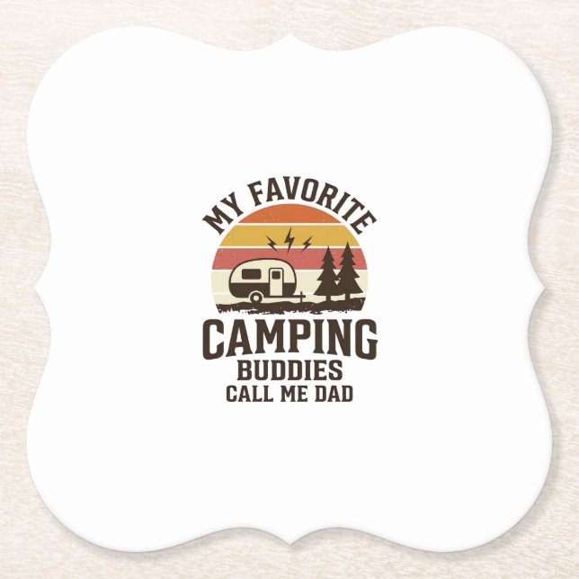My Favorite Camping Buddies Call Me Dad Vector Des Paper Coaster (Front)