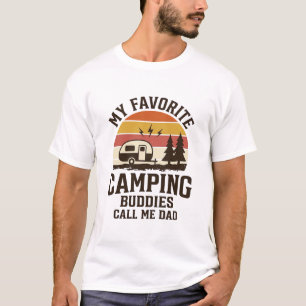 My Favorite Camping Buddies Call Me Dad Vector Des T-Shirt