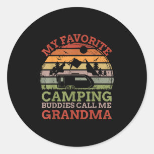 My Favorite Camping Buddies Call Me Grandma Father Classic Round Sticker