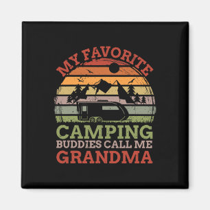 My Favorite Camping Buddies Call Me Grandma Father Magnet