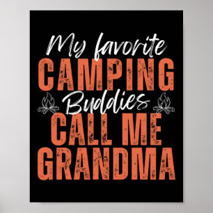 My Favorite Camping Buddies Call Me Grandma Father Poster