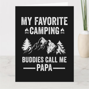 My Favorite Camping - Buddies Call Me Papa Card