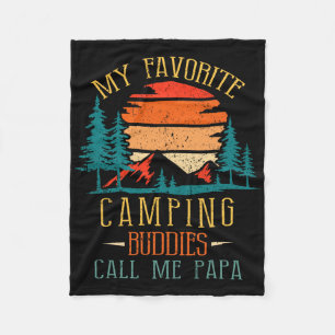 My Favorite Camping Buddies Call Me Papa Funny Fam Fleece Blanket