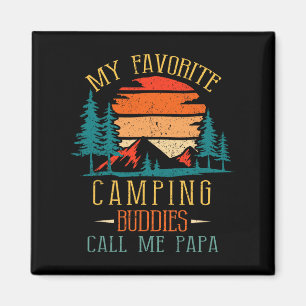My Favorite Camping Buddies Call Me Papa Funny Fam Magnet