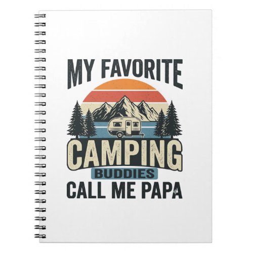 My Favorite Camping Buddies Call Me Papa Shirt_1 Notebook