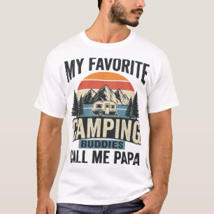 My Favorite Camping Buddies Call Me Papa Shirt_1 T-Shirt