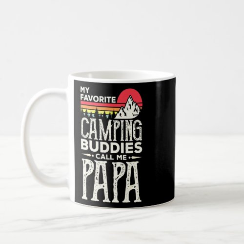 My Favorite Camping Buddies Call Me Papa Vintage C Coffee Mug