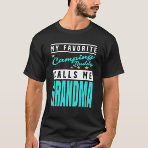 My Favorite Camping Buddy Calls Me Grandma 1 T-Shirt