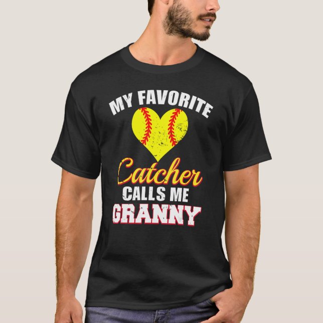 My Favorite Catcher Calls Me Granny Catcher Softba T-Shirt (Front)