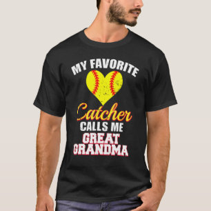 My Favorite Catcher Calls Me Great Grandma Softbal T-Shirt