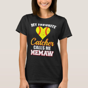 My Favorite Catcher Calls Me Memaw Catcher Softbal T-Shirt