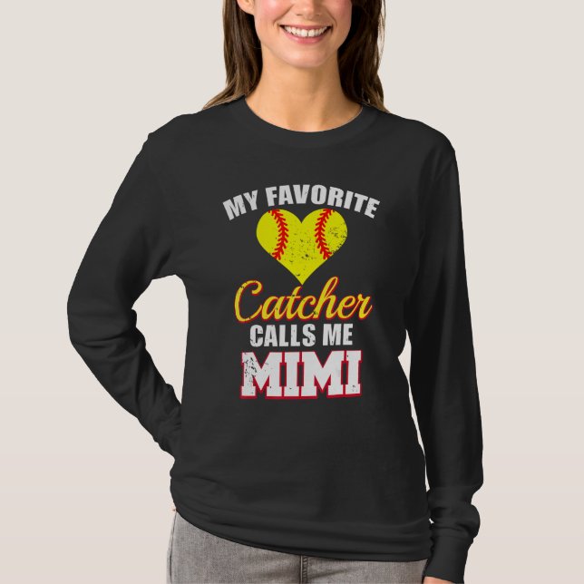 My Favorite Catcher Calls Me Mimi Catcher Softball T-Shirt (Front)