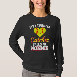 My Favorite Catcher Calls Me Nonnie Catcher Softba T-Shirt