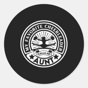 My Favorite Cheerleader Calls Me Aunt Cheer Aunt C Classic Round Sticker