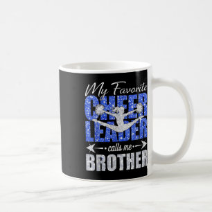 My Favorite Cheerleader Calls Me Brother Cheer Mot Coffee Mug