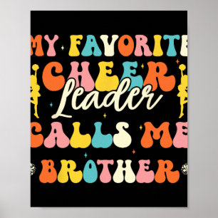 My Favorite Cheerleader Calls Me Brother Cheerlead Poster