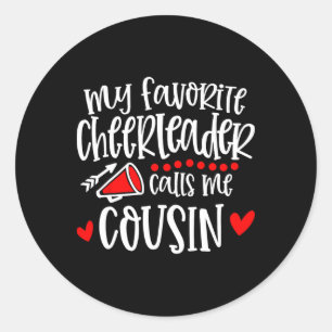 My Favorite Cheerleader Calls Me Cousin Funny Chee Classic Round Sticker