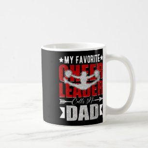 My Favorite Cheerleader Calls Me Dad Cheer Dad Fat Coffee Mug