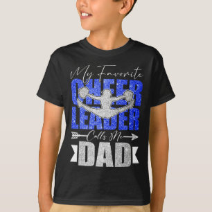 My Favorite Cheerleader Calls Me Dad Cheer Dad Fat T-Shirt