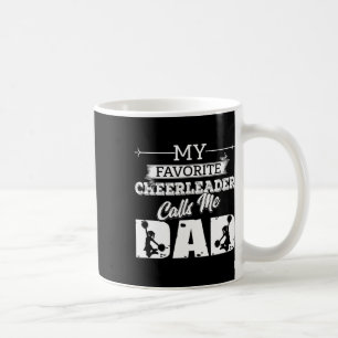 My Favorite Cheerleader Calls Me Dad - Cheer Dad G Coffee Mug