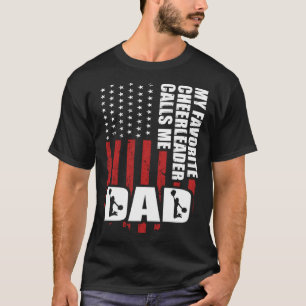 My Favorite Cheerleader Calls Me Dad Cheer Daddy F T-Shirt