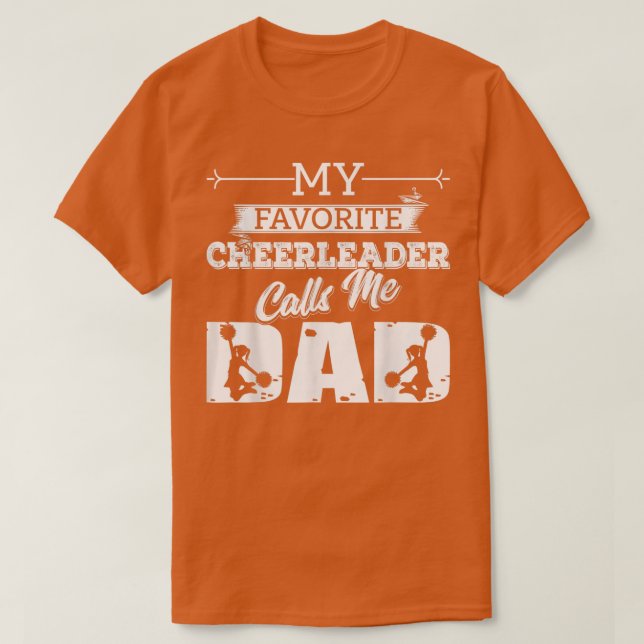 My Favorite Cheerleader Calls Me Dad Cheer Father' T-Shirt (Design Front)