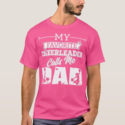 My Favorite Cheerleader Calls Me Dad Cheer Father T_Shirt