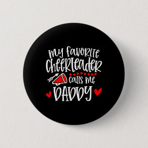 My Favorite Cheerleader Calls Me Daddy Funny Cheer Button