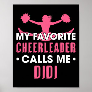 My Favorite Cheerleader Calls Me Didi Cheerleading Poster