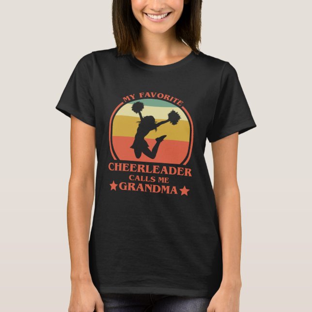 My Favorite Cheerleader Calls Me Grandma Cheer Gra T-Shirt (Front)
