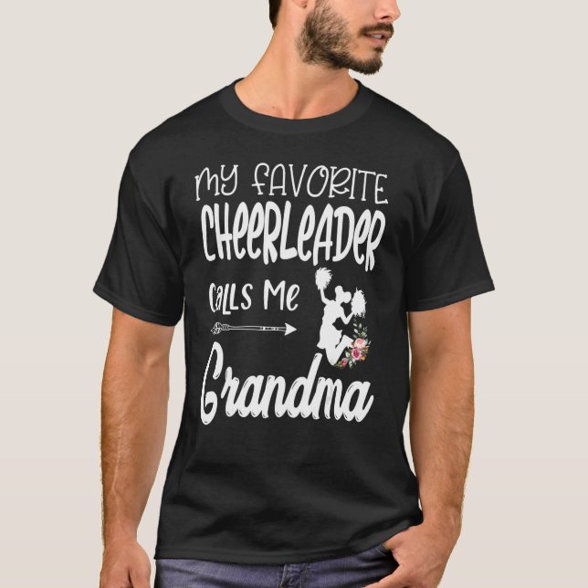 My Favorite Cheerleader Calls Me Grandma Cheerlead T-Shirt (Front)