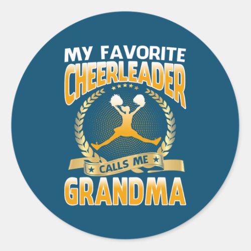 My Favorite Cheerleader Calls Me Grandma Classic Round Sticker