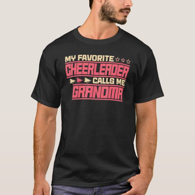 My Favorite Cheerleader Calls Me Grandma Cute Chee T-Shirt (Front)