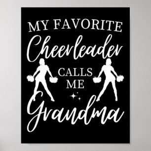 My Favorite Cheerleader Calls Me Grandma Sports Ch Poster
