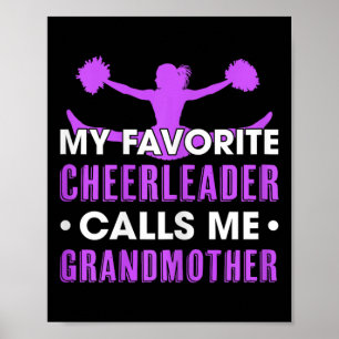 My Favorite Cheerleader Calls Me Grandmother Cheer Poster