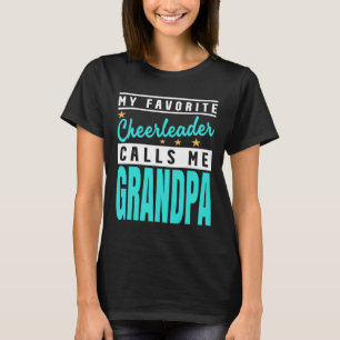 My Favorite Cheerleader Calls Me Grandpa T-Shirt