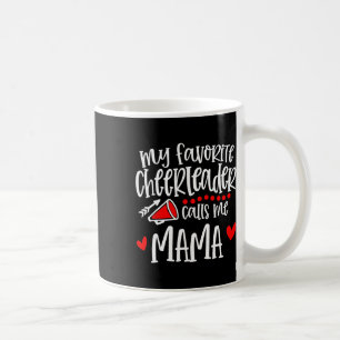 My Favorite Cheerleader Calls Me Mama Funny Cheerl Coffee Mug