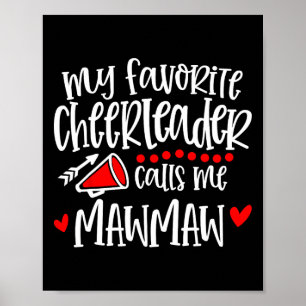 My Favorite Cheerleader Calls Me Mawmaw Funny Chee Poster