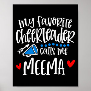 My Favorite Cheerleader Calls Me Meema Funny Cheer Poster