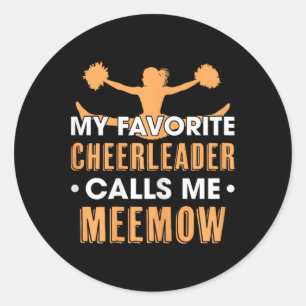 My Favorite Cheerleader Calls Me Meemow Cheerleadi Classic Round Sticker