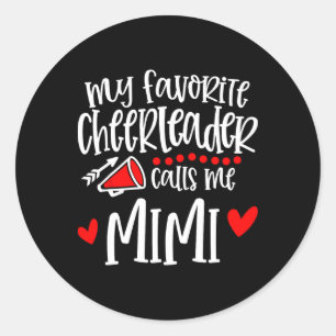 My Favorite Cheerleader Calls Me Mimi Funny Cheerl Classic Round Sticker