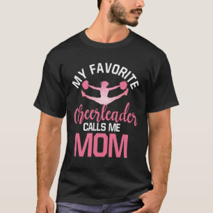 My Favorite Cheerleader Calls Me Mom Cheer Mom T-Shirt