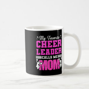 My Favorite Cheerleader Calls Me Mom Cheerleading  Coffee Mug