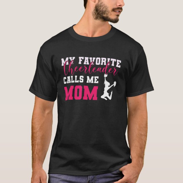 My Favorite Cheerleader Calls Me Mom Cheerleading  T-Shirt (Front)