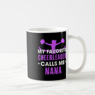 My Favorite Cheerleader Calls Me Nana Cheerleading Coffee Mug