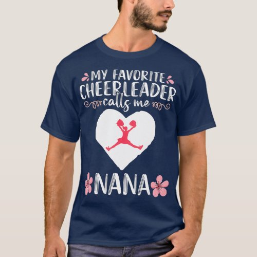 My Favorite Cheerleader calls me Nana Grandma T_Shirt