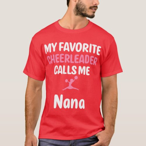 My Favorite Cheerleader Calls Me Nana Supportive G T_Shirt